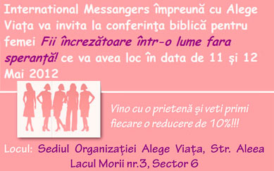 Conferinta pentru femei “Fii increzatoare intr-o lume fara speranta!”